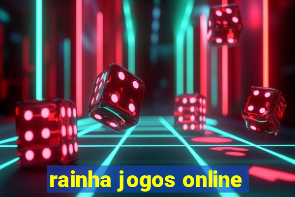 rainha jogos online